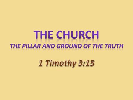 The Church The Pillar and Ground of the Truth