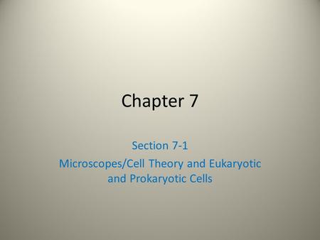 Microscopes/Cell Theory and Eukaryotic and Prokaryotic Cells