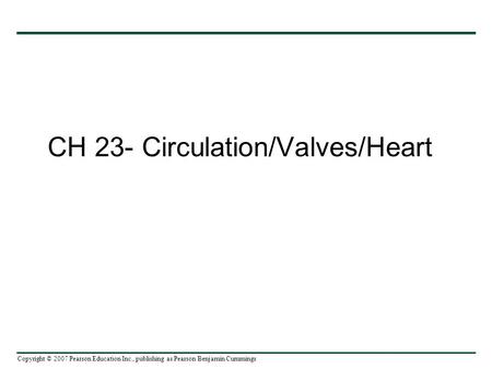 CH 23- Circulation/Valves/Heart