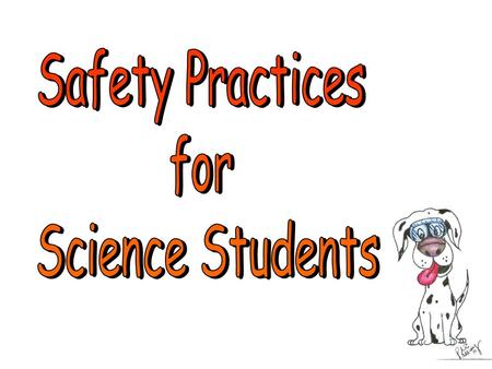 Safety Practices for Science Students.