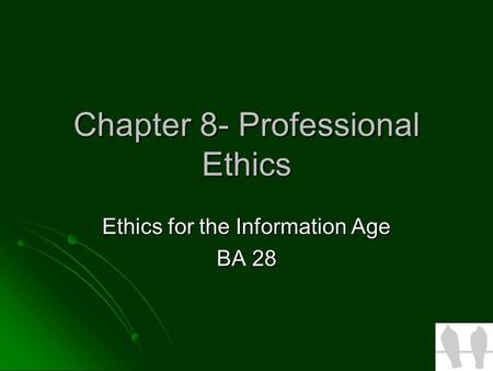 Chapter 8- Professional Ethics