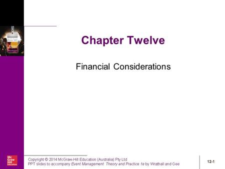 12-1 Chapter Twelve Financial Considerations. 12-2 Chapter learning objectives 12.1 Appreciate the potential benefits of accounting and financial analysis.