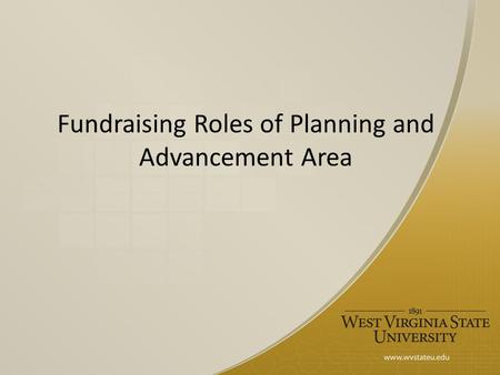 Fundraising Roles of Planning and Advancement Area.