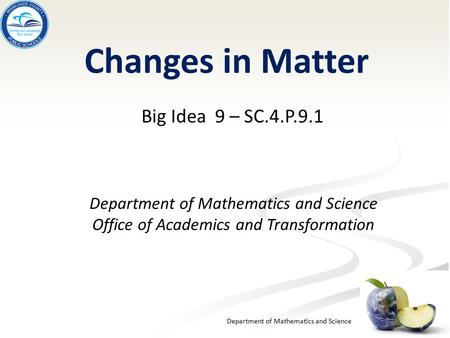 Changes in Matter Big Idea 9 – SC.4.P.9.1