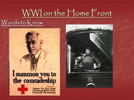 WWI on the Home Front Words to Know. 1) Espionage & Sedition Acts -Punished spies and Americans suspected of being disloyal to the U.S.A. being disloyal.