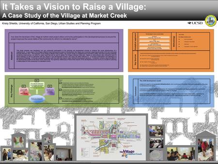 It Takes a Vision to Raise a Village: A Case Study of the Village at Market Creek Kristy Shields, University of California, San Diego, Urban Studies and.