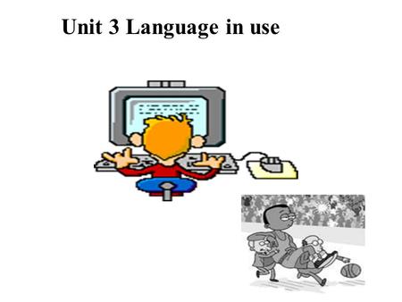 Unit 3 Language in use. Activity 1 Answers 1 Will students use pens and papers ? 2 Will students reads books ? 3 Will students go to school to have lessens.