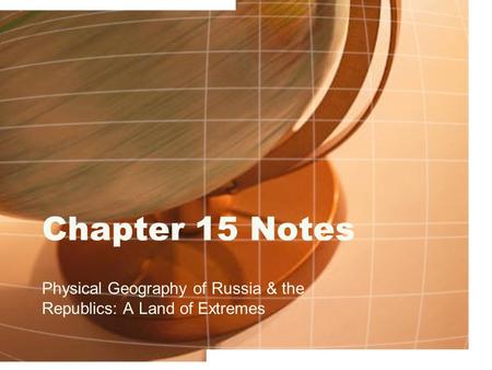 Physical Geography of Russia & the Republics: A Land of Extremes