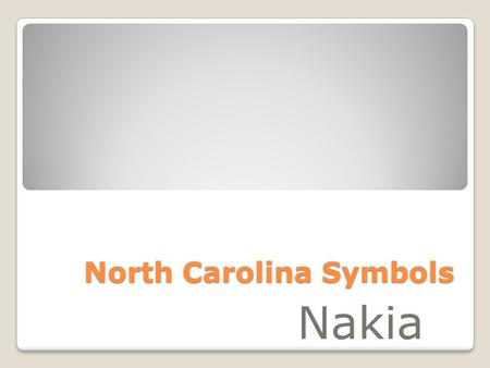 North Carolina Symbols Nakia. The state Bird Was selected in 1943 Because its, a year round bird in its, the most common.