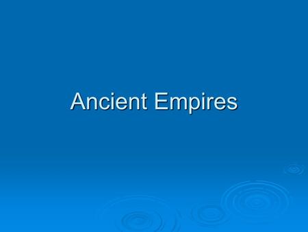 Ancient Empires.