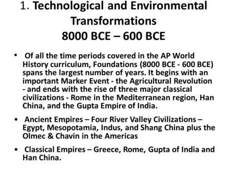 1. Technological and Environmental Transformations 8000 BCE – 600 BCE