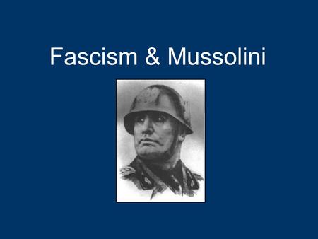 Fascism & Mussolini. Fascism Defined An extreme form of nationalism that favors an all-powerful government. Fascist states almost always have totalitarian.