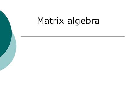 Matrix algebra. Mr. X is manufacturing Chairs and Tables. A Chair requires 3 labour hours and 5 units of material whereas each Table requires 5 labour.