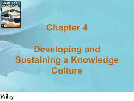 Chapter 4 Developing and Sustaining a Knowledge Culture