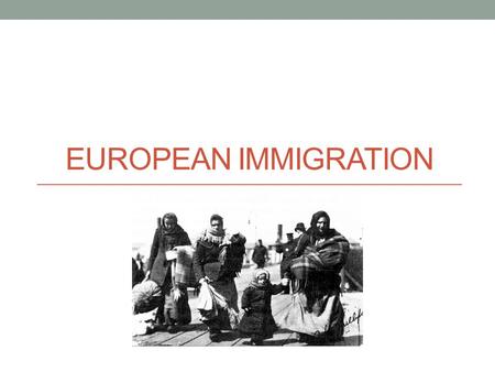 EUROPEAN IMMIGRATION. Old Immigrants Time Period 1800-1880 Nationalities, numbers Northern and Western Europe Ireland, Germany, Sweden Mostly Protestant.