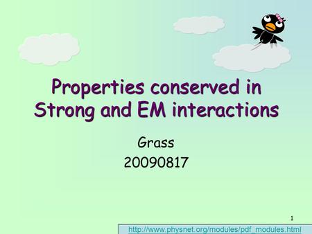 Properties conserved in Strong and EM interactions