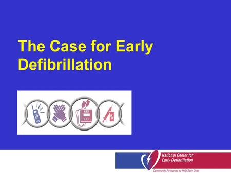 The Case for Early Defibrillation. What is sudden cardiac arrest?  Condition in which heart stops abruptly  Usually caused by ventricular fibrillation.