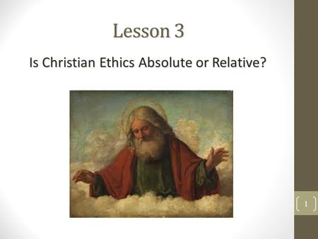 Is Christian Ethics Absolute or Relative?