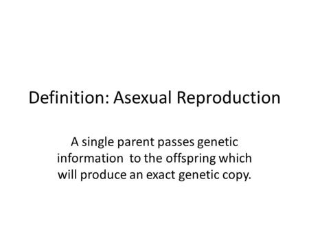 Definition: Asexual Reproduction