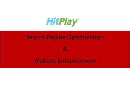 Search Engine Optimization & Website Enhancement.