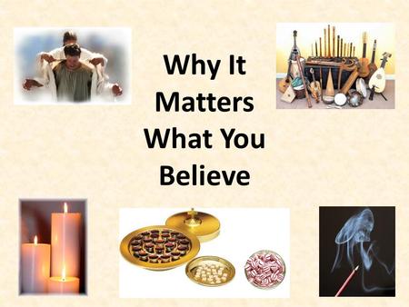 Why It Matters What You Believe. Agenda Where authority comes from What the New Testament doesn’t say about musical worship What the New Testament does.