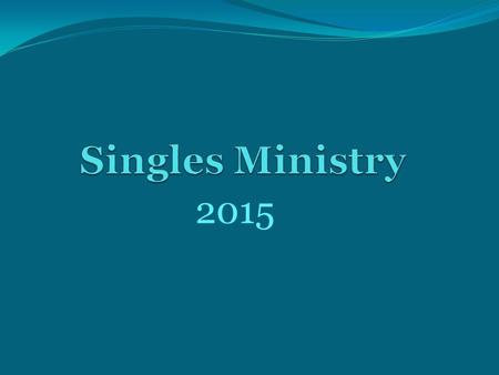 2015. Single’s Ministry is Worship Through Speakers.
