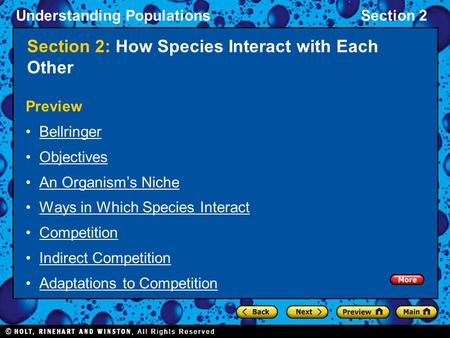 Understanding PopulationsSection 2 Section 2: How Species Interact with Each Other Preview Bellringer Objectives An Organism’s Niche Ways in Which Species.