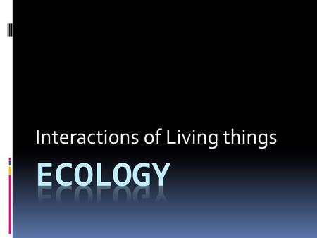Interactions of Living things