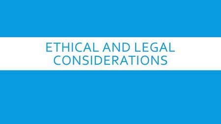 ETHICAL AND LEGAL CONSIDERATIONS. KEY TERMS- DEFINE  Battery  Ethics  Malpractice  Negligence  Risk management  Safety committee  Standard of care.