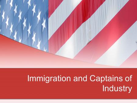 Immigration and Captains of Industry