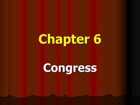 Chapter 6 Congress. Representing the People Section 3.