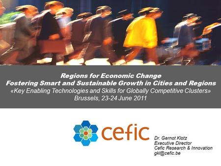 Regions for Economic Change Fostering Smart and Sustainable Growth in Cities and Regions «Key Enabling Technologies and Skills for Globally Competitive.