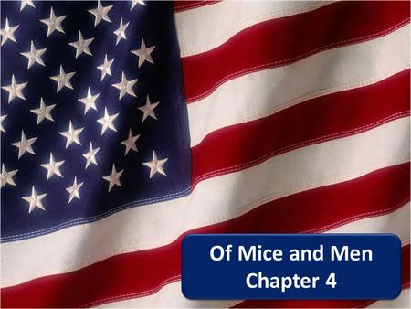 Of Mice and Men Chapter 4.