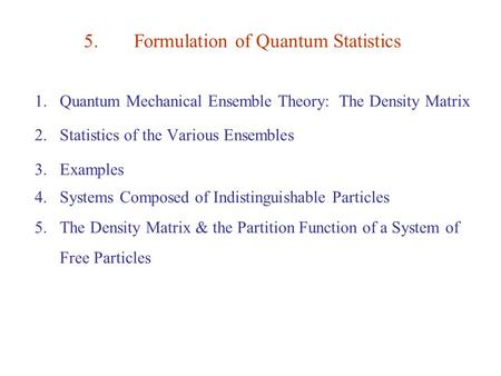 5. Formulation of Quantum Statistics