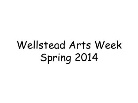 Wellstead Arts Week Spring 2014. Roy Lichtenstein.