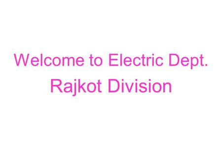 Welcome to Electric Dept. Rajkot Division. How MCB works.