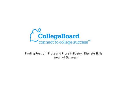 Finding Poetry in Prose and Prose in Poetry:  Discrete Skills