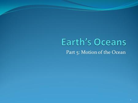 Part 5: Motion of the Ocean