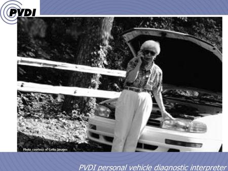 1 PVDI personal vehicle diagnostic interpreter Grandma Photo courtesy of Getty Images.