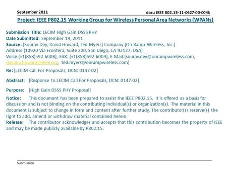 Doc.: IEEE 802.15-11-0627-00-004k Submission September 2011 Project: IEEE P802.15 Working Group for Wireless Personal Area Networks (WPANs) Submission.