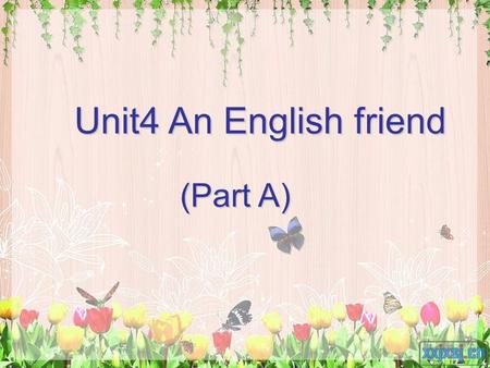 Unit4 An English friend (Part A) Say something about me. Miss Ren is a … She works…