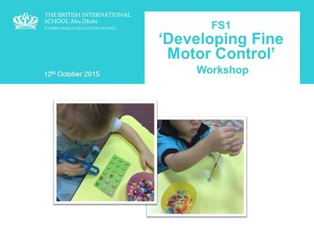FS1 ‘Developing Fine Motor Control’ Workshop