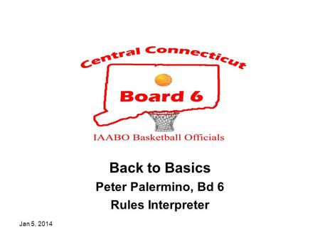 Back to Basics Peter Palermino, Bd 6 Rules Interpreter Jan 5, 2014.