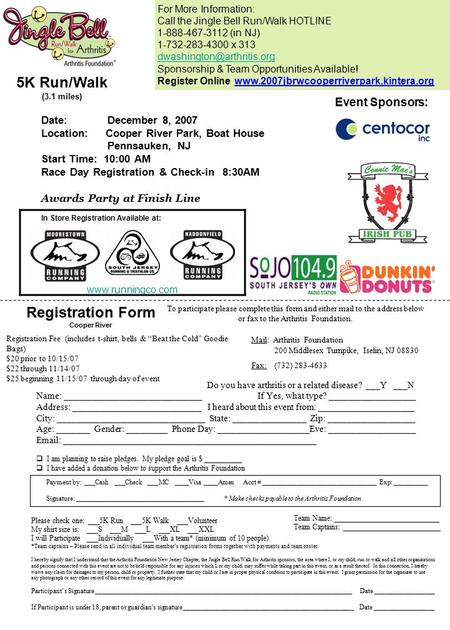 Registration Form Cooper River For More Information: Call the Jingle Bell Run/Walk HOTLINE 1-888-467-3112 (in NJ) 1-732-283-4300 x 313
