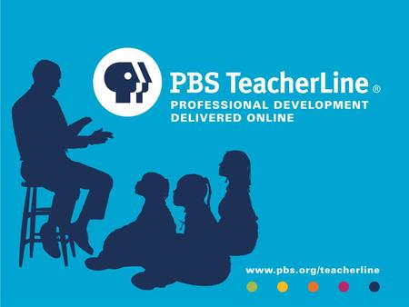 Interstitials Leverage the PBS brand and connect PBS to education and to teacher professional development. Use the “language of education.” Have compelling.