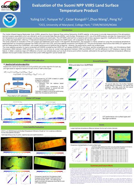 Evaluation of the Suomi NPP VIIRS Land Surface Temperature Product 1 CICS, University of Maryland, College Park; 2 STAR/NESDIS/NOAA Yuling Liu 1, Yunyue.