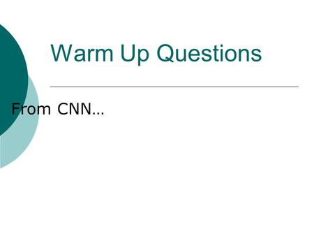 Warm Up Questions From CNN…. Types of Governments Annotated Illustrations.