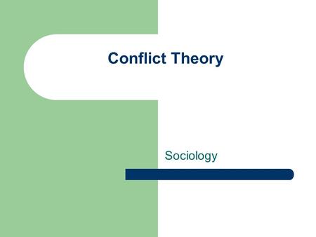 Conflict Theory Sociology.