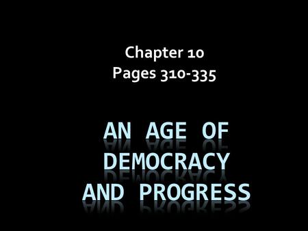 Chapter 10 Pages 310-335. Section 1 British Government  ____________________________________ in 1600s  Monarch = ________________________________ 