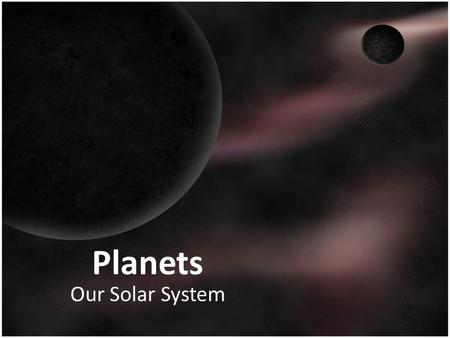 Planets Our Solar System.
